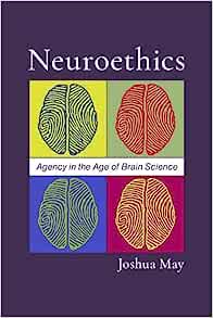 Neuroethics: Agency in the Age of Brain Science (EPUB)