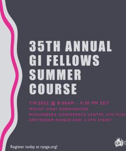 New York Society for Gastrointestinal Endoscopy 35th The Annual GI Fellows Summer Course 2022 (Course)