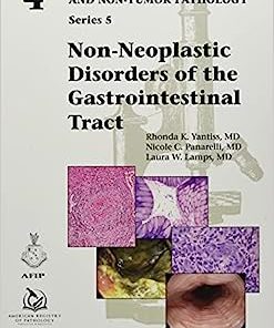 Non-Neoplastic Disorders of the Gastrointestinal Tract (AFIP Atlases of Tumor and Non-Tumor Pathology, Series 5) (PDF)