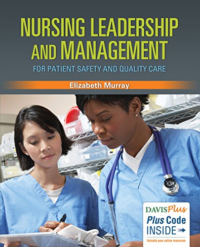 Nursing Leadership and Management for Patient Safety and Quality Care (PDF) Nursing Leadership and Management for Patient Safety and Quality Care (PDF)