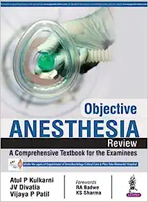 Objective Anaesthesia Review: A Comprehensive Textbook for the Examinees, 4th Edition (PDF)