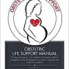 Obstetric Life Support Manual: Etiology, prevention, and treatment of maternal medical emergencies and cardiopulmonary arrest in pregnant and postpartum patients (PDF)