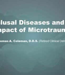 Occlusal Diseases and the Impact of Microtrauma (Course)