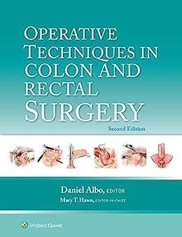 Operative Techniques in Colon and Rectal Surgery, 2nd Edition (EPUB) Operative Techniques in Colon and Rectal Surgery, 2nd Edition (EPUB)
