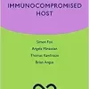 OSH Infection in the Immunocompromised Host (Oxford Specialist Handbooks in Infectious Diseases) (PDF)