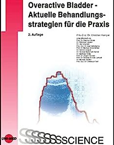 Overactive Bladder – Aktuelle Behandlungsstrategien für die Praxis (UNI-MED Science) (German Edition), 2nd Edition (PDF)