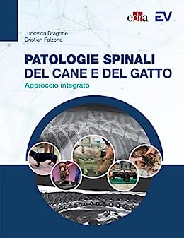 Patologie spinali del cane e del gatto: Approccio integrato (EPUB) Patologie spinali del cane e del gatto: Approccio integrato (EPUB)