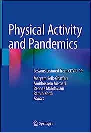 Physical Activity and Pandemics: Lessons Learned from COVID-19 (PDF) Physical Activity and Pandemics: Lessons Learned from COVID-19 (PDF)