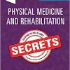 Physical Medicine and Rehabilitation Secrets, 4th edition (PDF)