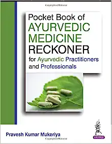 Pocket Book of Ayurvedic Medicine Reckoner: For Ayurvedic Practitioners and Professionals (PDF)