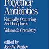 Polyether Antibiotics: Naturally Occurring Acid Ionophores–Volume 2: Chemistry (EPUB)