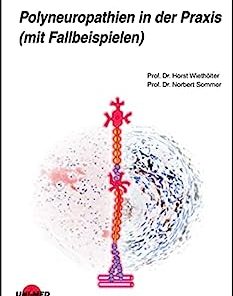 Polyneuropathien in der Praxis (mit Fallbeispielen) (UNI-MED Science) (German Edition) (PDF)