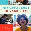 Psychology in Your Life, 4th Edition (PDF)