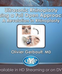 QMP Ultrasonic Rhinoplasty Using a Full Open Approach: A Revolution in Rhinoplasty 2018 (Course)