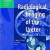 Radiological Imaging of the Ureter (Medical Radiology) (PDF)