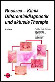 Rosazea – Klinik, Differentialdiagnostik und aktuelle Therapie (UNI-MED Science), 2nd Edition (PDF)