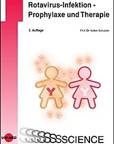 Rotavirus-Infektion – Prophylaxe und Therapie (UNI-MED Science) (German Edition), 2nd Edition (PDF)