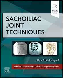 Sacroiliac Joint Techniques (Atlas of Interventional Pain Management) (PDF)