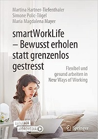 smartWorkLife – Bewusst erholen statt grenzenlos gestresst: Flexibel und gesund arbeiten in New Ways of Working (German Edition) (EPUB)