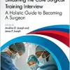 Smashing The Core Surgical Training Interview: A Holistic guide to becoming a surgeon (Get Through) (PDF)