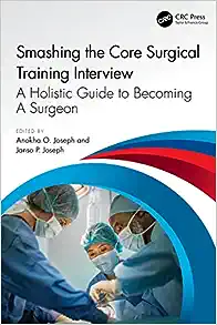 Smashing The Core Surgical Training Interview: A Holistic guide to becoming a surgeon (Get Through) (PDF)