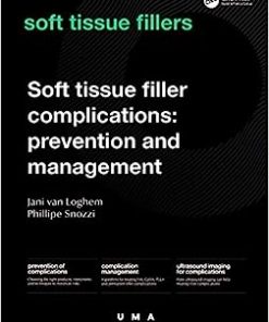 Soft Tissue Filler Complications: Prevention and Management (UMA Academy Series in Aesthetic Medicine) (EPUB)
