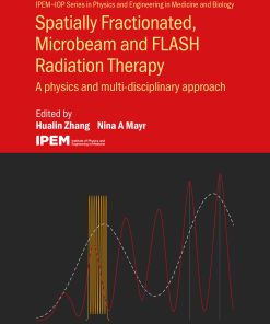 Spatially Fractionated, Microbeam and FLASH Radiation Therapy (PDF)