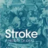 Stroke: A History of Ideas (PDF)