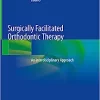 Surgically Facilitated Orthodontic Therapy: An Interdisciplinary Approach (PDF)