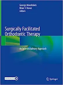 Surgically Facilitated Orthodontic Therapy: An Interdisciplinary Approach (PDF)