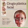 Técnicas maestras en otorrinolaringología – Cirugía de cabeza y cuello: Cirugía plástica facial (High Quality Image PDF)