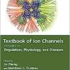 Textbook of Ion Channels Volume III: Regulation, Physiology, and Diseases (Textbook of Ion Channels, 3) (EPUB) Textbook of Ion Channels Volume III: Regulation, Physiology, and Diseases (Textbook of Ion Channels, 3) (EPUB)