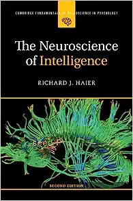 The Neuroscience of Intelligence (Cambridge Fundamentals of Neuroscience in Psychology) (PDF)