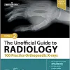 The Unofficial Guide to Radiology: 100 Practice Orthopaedic X-rays, 2nd edition (EPUB)