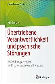 Übertriebene Verantwortlichkeit und psychische Störungen: Behandlungsleitfaden für Psychotherapie und Beratung (Psychotherapie: Praxis) (German Edition) (EPUB)