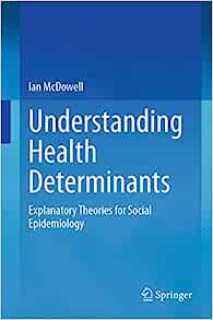 Understanding Health Determinants: Explanatory Theories for Social Epidemiology (EPUB)