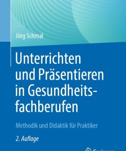 Unterrichten und Präsentieren in Gesundheitsfachberufen, 2nd Edition (EPUB)