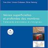 Veines superficielles et profondes des membres: Traitements endoveineux et chirurgicaux (PDF)