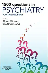 1500 Questions in Psychiatry: For the MRCPsych (MRCPsy Study Guides) (PDF)