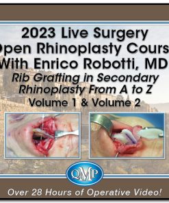 2023 Live Surgery Open Rhinoplasty Course With Enrico Robotti, MD: Rib Grafting in Secondary Rhinoplasty From A to Z, 2-Volume Video Series