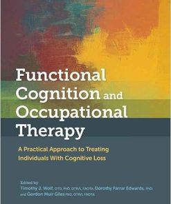 Functional Cognition and Occupational Therapy: A Practical Approach to Treating Individuals With Cognitive Loss