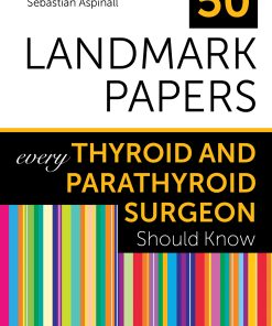 50 Landmark Papers every Thyroid and Parathyroid Surgeon Should Know (EPUB)