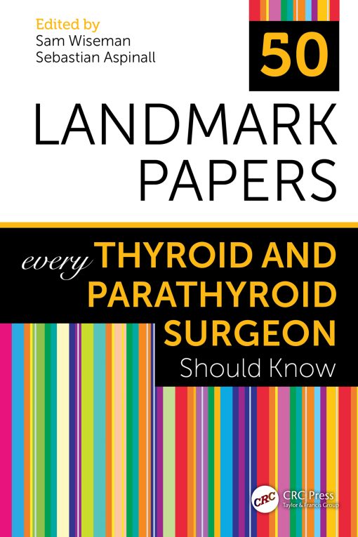 50 Landmark Papers every Thyroid and Parathyroid Surgeon Should Know (EPUB)