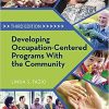 Developing Occupation-Centered Programs With the Community Third Edition