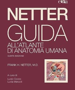 Netter. Guida all’atlante di anatomia umana: Quinta edizione (Italian Edition) (Epub)