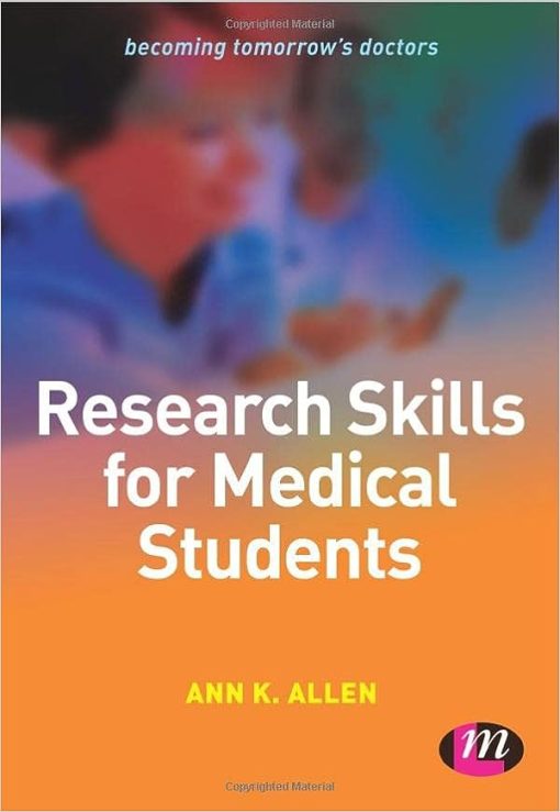 Research Skills for Medical Students (Becoming Tomorrow′s Doctors Series) (PDF)