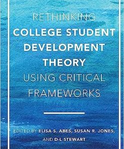 Rethinking College Student Development Theory Using Critical Frameworks 1st Edition (PDF)