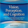 Vision, Perception, and Cognition: A Manual for the Evaluation and Treatment of the Adult with Acquired Brain Injury 4th Edition