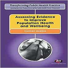 Assessing Evidence to improve Population Health and Wellbeing (Transforming Public Health Practice Series) (PDF)