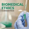 Biomedical Ethics: A Canadian Focus, 3rd Edition (PDF)